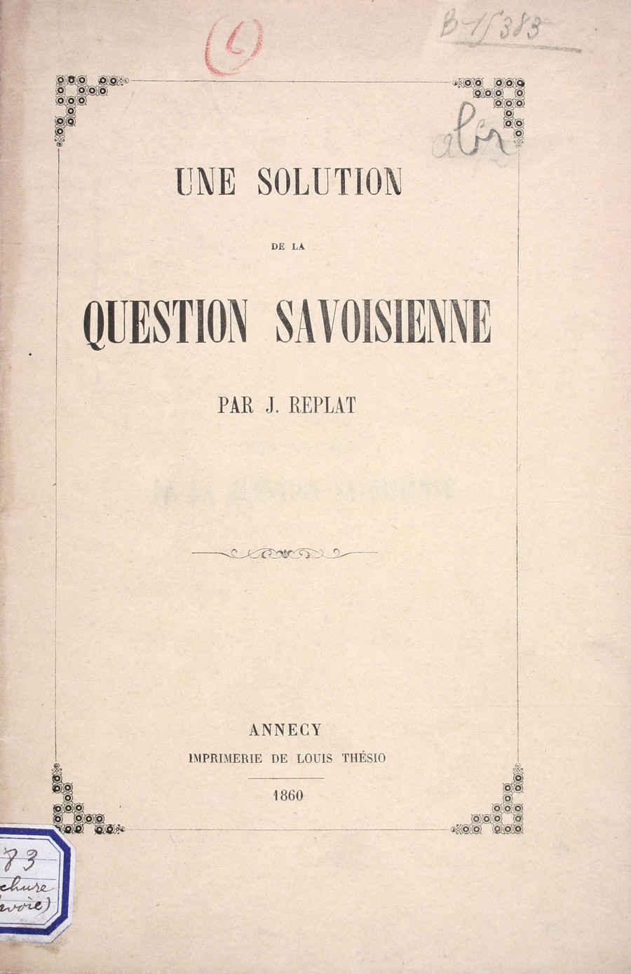 Une solution de la question savoisienne de J. Replat, 1860