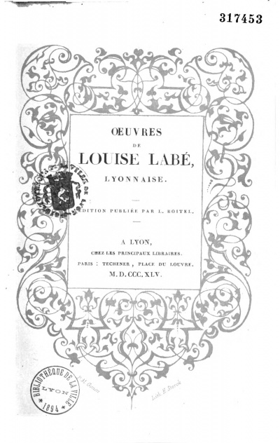 Œuvres de Louise Labé, 1845. Bibliothèque municipale de Lyon.<br>