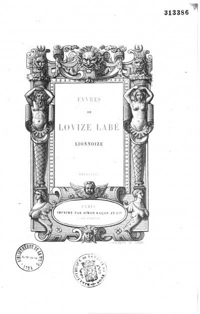 Œuvres de Louise Labé, 1845. Bibliothèque municipale de Lyon.