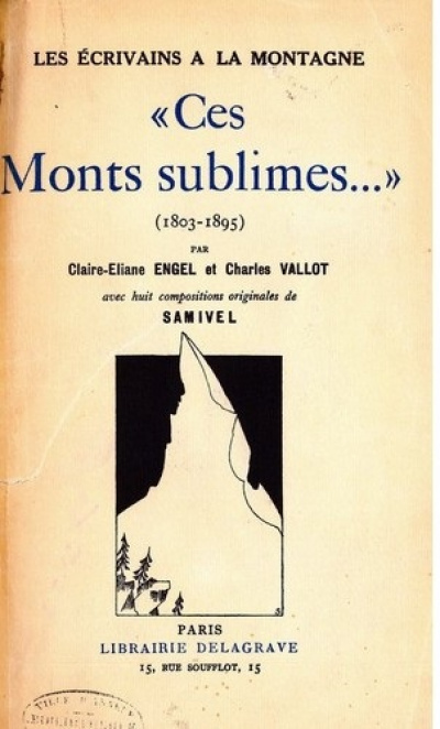 Page de couverture des ouvrages Les écrivains à la montagne "Ces Monts sublimes..."