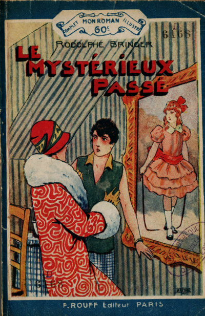Le mystérieux passé, un roman de Rodolphe Bringer, F.ROUFF édieur, Paris.<br>