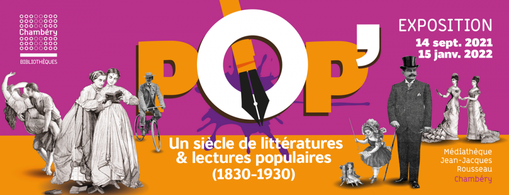 Exposition : « Pop’ ! Un siècle de littératures &amp; lectures populaires (1830-1930) »