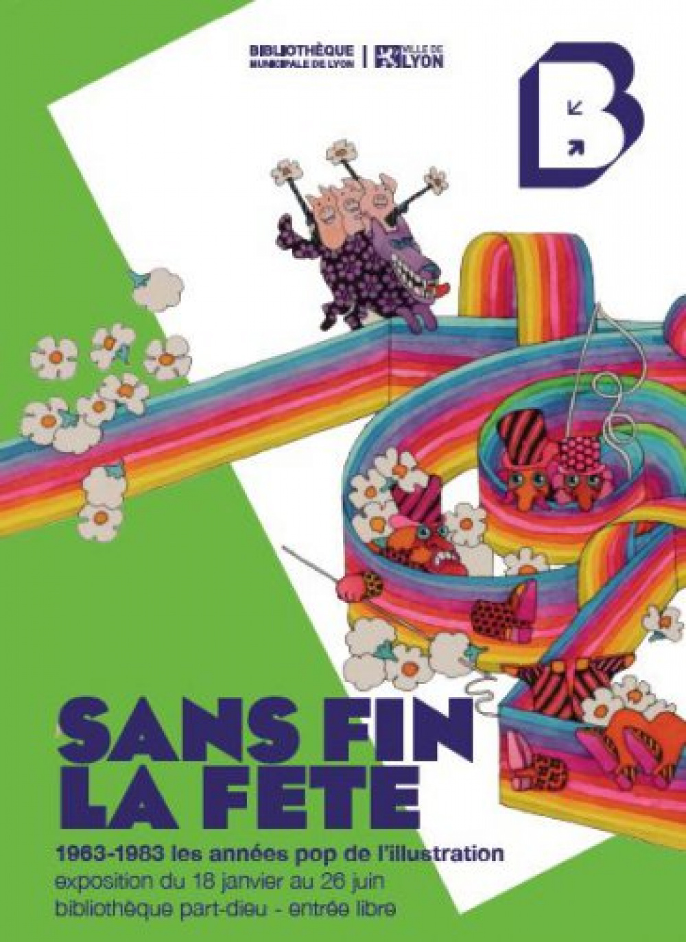Affiche de l'xposition : "Sans fin la fête - Les années pop de l'illustration (1963-1983)"