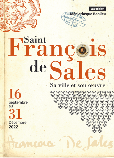 Exposition "Saint-François de Sales, sa ville et son œuvre"<br>